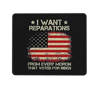 Alfombrilla De Ratón, Quiero Reparaciones De Cada Idiota Que Votó por Biden Alfombrilla De Escritorio Multifuncional Alfombrilla Gaming Ergonómico Mousepad para Jugadore Trabajo 25X30Cm
