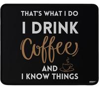 Alfombrilla Escritorio Eso Es Lo Que Hago, Tomo Café Y Sé Cosas. Resistente Alfombrilla Ratón Impermeable Gaming Tapete para Mac Juegos Gaming 10X12In