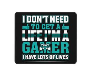 Alfombrilla Escritorio No Necesito Tener Una Vida, Soy Un Jugador, Tengo Muchas Vidas. Duradera Gaming Tapete Lavable Accesorios Ordenador para Hogar Escritorio Ordenador Trabajo 25X30Cm