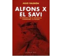 alfons x el savi: un monarca per la modernitat l europeisme i la cultu