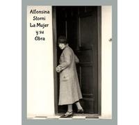 Alfonsina Storni - La Mujer y su Obra