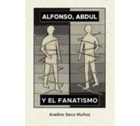 Alfonso Abdul Y El Fanatismo
