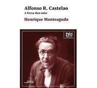 Alfonso R. Castelao. A forxa dun mito: 14 (Biblioteca Nós)