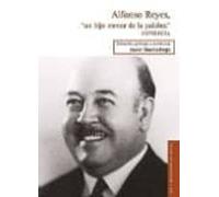 Alfonso Reyes Un Hijo Menor De La Palabra: Antologia
