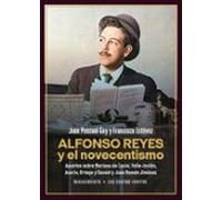 Alfonso Reyes y el novecentismo: Apuntes sobre Mariano de Cavia, Valle-Inclán, Azorín, Ortega: 238 (LOS CUATRO VIENTOS)