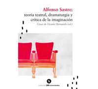 Alfonso Sastre: teoría teatral, dramaturgia y crítica de... | César De Vicente Hernando
