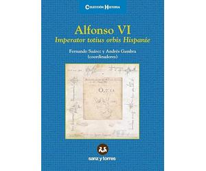 Alfonso VI: Imperator Totius Orbis Hispanie: 2 (Colección Historia)