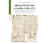 Alfonso VII de León y Castilla (1126-1157). | Sonia Vital