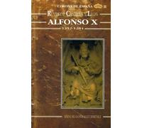 Alfonso X el Sabio. Historia de un reinado (1252-1284) (Estudios históricos La Olmeda)