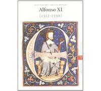 Alfonso XI (1312-1350) (Estudios Históricos La Olmeda)