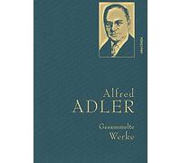 Alfred Adler Alfred Adler, Gesammelte Werke: Gebunden in feingeprägt (Tapa dura)