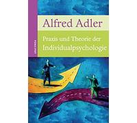 Alfred Adler Praxis und Theorie der Individualpsychologie: Vorträge (Tapa dura)