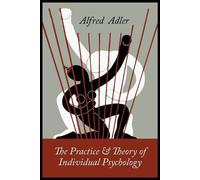 Alfred Adler The Practice and Theory of Individual Psychology (Tapa blanda)