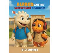 Alfred and the Superpower of Autism