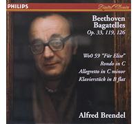 Alfred Brendel - Beethoven: Bagatelles Opp.33, 119 & 126; Für Elise; Rondo in C; Allegretto in C minor; Klavierstück in B flat