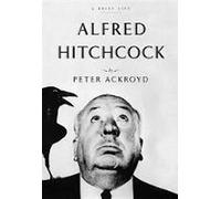 Alfred Hitchcock: A Brief Life