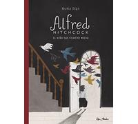 Alfred Hitchcock: el niño que filmó el miedo: El niño que filmó el miedo/ The Boy Who Filmed Fear (LIBRE ALBEDRIO)