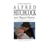 Alfred Hitchcock (ESCRITOS SOBRE CINE DE MIGUEL MAROAS)
