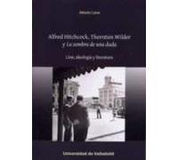 Alfred Hitchcock Thornton Wilder Y La Sombra De Una Duda: Cine Ideolo