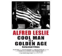 Alfred Leslie, COOL MAN in a GOLDEN AGE, Selected Films [Reino Unido] [DVD]
