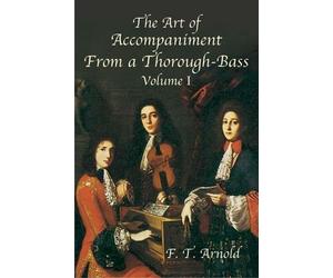 Alfred Publishing 06-431886 El arte del acompa-amiento por parte de un minucioso-Bass: tal como se practica en el XVII y XVIII siglos Volumen I - Music Book