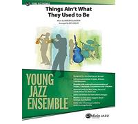 Alfred Things Ain't What They Used to Be - Jazz Band Grade 2 Set