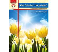 Alfred What Praise Can I Play for Easter? Late Intermediate/Early Advanced Piano Book