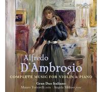 Mauro Tortorelli y Angela Meluso – D'Ambrosio: Música completa para violín y piano – CD – Edel