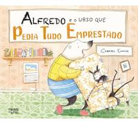 Alfredo e o Urso que pedia tudo emprestado (Nuvem de Letras)