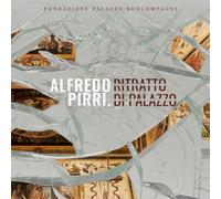 Alfredo Pirri. Ritratto di palazzo. Ediz. a colori (Edizioni d'arte)