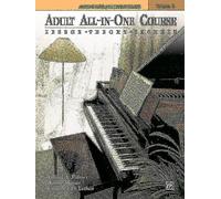 Alfred's Basic Adult All In One Course 1: Lesson-Theory-Technic
