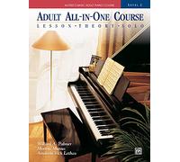 Alfred's Basic Adult All-In-One Course, Bk 2: Lesson * Theory * Solo, Comb Bound Book ( Alfred's Basic Adult Piano Course #BK 2 )