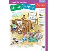 Alfred's basic group piano course book 4 piano book: A Course Designed for Group Instruction Using Acoustic or Electronic Instruments (Alfred's Basic Piano Library)