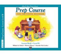 Alfred's Basic Piano Library – Curso Preparatorio: Libro de Lecciones Nivel B