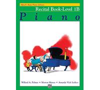 Alfred's Basic Piano Library Recital 1B: Recital Book Level 1B
