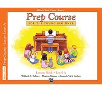 Alfred's Basic Piano - Libro de lecciones Bk A: Curso preparatorio para el joven principiante