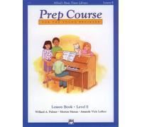 Alfred's basic piano prep course level e piano: Lesson Book: Level E (Alfred's Basic Piano Library)