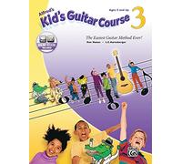 Alfred's Kid's Guitar Course 3: The Easiest Guitar Method Ever!