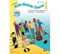 Alfred's Kid's Ukulele Course 1: The Easiest Ukulele Method Ever!