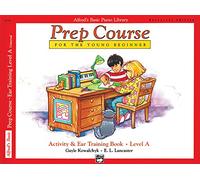 Alfred's prep course ear training - level a piano: & Eartraninig Book a Universal Edition (Alfred's Basic Piano Library)
