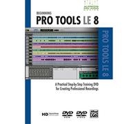Alfred's Pro Audio Series Beginning Pro Tools LE 8: A Practical Step-by-Step Training DVD for Creating Professional Recordings [USA]