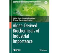 Algae-Derived Biochemicals of Industrial Importance (Sustainable Landscape Planning and Natural Resources Management)