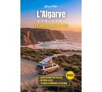Algarve en van & camping-car: Le guide complet 2026 pour un road trip au Portugal : itinéraires, stationnements, spots, plages et conseils vanlife
