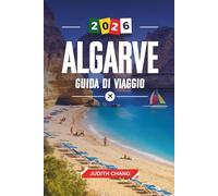 ALGARVE GUIDA DI VIAGGIO 2026: Scopri gemme nascoste, monumenti storici, consigli di viaggio ed esperienze di vacanza indimenticabili