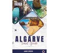 Algarve Travel Guide 2025
