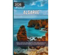 Algarve Travel Guide 2026: Coastal Landscapes, Hidden Villages & Smart Travel Insights for Experiencing Southern Portugal with Clarity and Confidence.