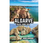 Algarve Travel Guide 2026: Sunlit coastal escapes across southern Portugal, charming cities like Lagos and Faro, golden cliffs, hidden caves, Atlantic Ocean beauty in Europe