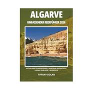 ALGARVE UMFASSENDER REISEFÜHRER 2026