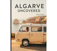 Algarve Uncovered: The Ultimate Pocket Guide to Top 10 Attractions, Hidden Gems & Insider Tips