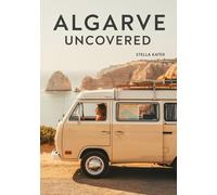 Algarve Uncovered: The Ultimate Pocket Guide to Top 10 Attractions, Hidden Gems & Insider Tips